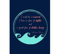I must be a mermaid I have no fear of depths and a great fear of shallow living - Anais Nin