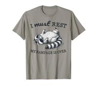 I Must Rest My Rampage Is Over Funny Raccoon Citazione Maglietta