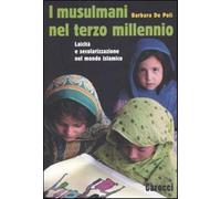 I musulmani nel terzo millennio. Laicità e secolarizzazione nel mondo isla...