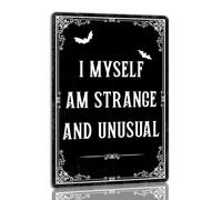 I Myself Am Strange And Unusual Targa in latta vintage Halloween segni in metallo gotico strega decorazioni per casa cucina bar 20,3 x 30,5 cm