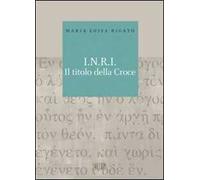 I.N.R.I. Il titolo della croce