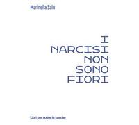 I narcisi non sono fiori