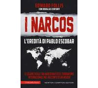 I Narcos. L'eredità di Pablo Escobar
