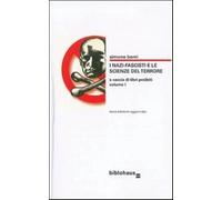 I nazi-fascisti e le scienze del terrore. Vol. 1 - Berni Simone