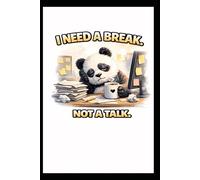 I Need a Break: Funny Panda Notebook for Tired Workers and Introverts: Cute Office Panda Journal for Stress Relief, Burnout, and Quiet Time