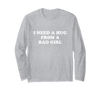 I Need A Hug from A Bad Girl Maglia a Manica