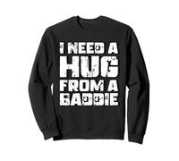 I Need A Hug from A Baddie Funny Retro Vintage Humor Felpa