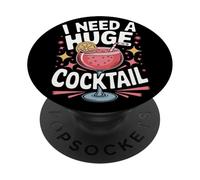 I Need A Huge Cocktail Divertente Festa Umorismo PopSockets PopGrip Adesivo
