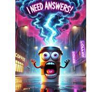 I Need Answers! Funny Coffee Notebook: A Hilarious Stress & Chaos Journal for Students, Adults, and Overthinkers