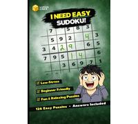 I NEED EASY SUDOKU!: A low-stress Sudoku experience for beginners