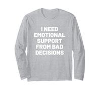 I Need Emotional Support from Bad Decisions Maglia a Manica