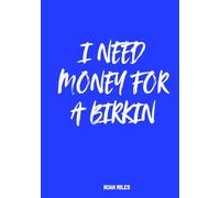 I Need Money for a Birkin: A classy guest book for high-end dreams and unforgettable moments
