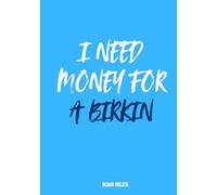 I Need Money for a Birkin: A guest book for lighthearted luxury and unforgettable moments