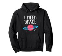 I Need Space - Time Alone, Planets Universo Galaxy Astronaut Felpa con Cappuccio