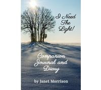 I Need The Light! Companion Journal and Diary