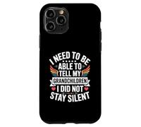 I Need To Be Able To Tell My Grandchildren I Did Not Stay Custodia per iPhone 11 Pro