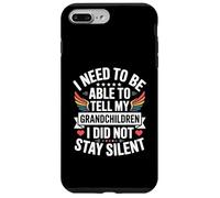 I Need To Be Able To Tell My Grandchildren I Did Not Stay Custodia per iPhone 7 Plus/8 Plus