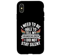 I Need To Be Able To Tell My Grandchildren I Did Not Stay Custodia per iPhone X/XS