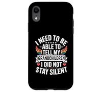 I Need To Be Able To Tell My Grandchildren I Did Not Stay Custodia per iPhone XR