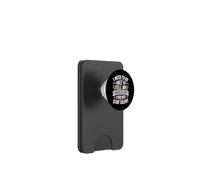 I Need To Be Able To Tell My Grandchildren I Did Not Stay PopSockets PopWallet per MagSafe