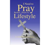 I Need to Pray Because... Prayer Is a Lifestyle