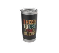I Need To Use The Sleep Sleepy Puns Nap - Bicchiere termico in acciaio inox doppia parete