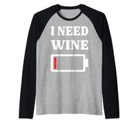 I Need Wine Funny Low Power Batteria Stanco Amante del Vino Umorismo Maglia con Maniche Raglan
