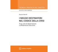 I negozi destinatori nel Codice della crisi. «Trust», atto di destinazione e affidamento fiduciario