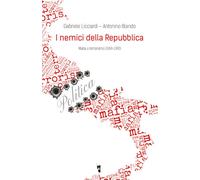 I nemici della Repubblica. Mafia e terrorismo 1969-1993 - 2020 -