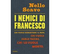 I nemici di Francesco - Scavo Nello
