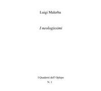 I neologissimi di Luigi Malerba, 2018, In Riga Edizioni