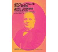 I neoplatonici di Luigi Settembrini. Gli amori maschili nel racconto e nelle traduzioni di un patriota risorgimentale