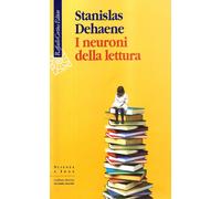 I neuroni della lettura [May 07, 2009] Dehaene, Stanislas and Sinigaglia, C.