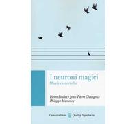 I neuroni magici. Musica e cervello