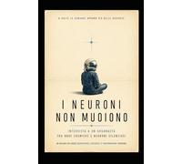 I NEURONI NON MUOIONO