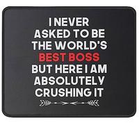 I Never Asked To Be The Best Boss Tappetino Scrivania Piccolo Mouse Pad Comodo Tappetino per Mouse for Ufficio Computer Gaming 25X30Cm