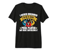 I Never Dreamed I'd Biliardo Biliardo Biliardo Gioco Giocatore di Biliardo Maglietta Premium
