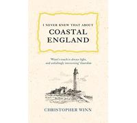 I Never Knew That About Coastal England [Lingua Inglese]