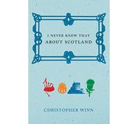 I Never Knew That About Scotland [Lingua Inglese]