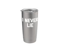 I Never Lie - Divertente detto sarcastico, simpatico, simpatico, bugiardo novità Bicchiere termico in acciaio inox doppia parete