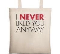 I Never Liked You Anyway - Borsa tote in cotone ecologico naturale beige