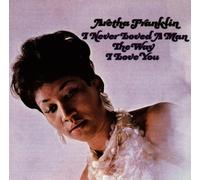 I Never Loved a Man the Way I Love You by ARETHA FRANKLIN (1995-06-20)