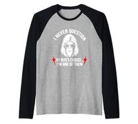 I Never Question My Wife's Choices Because I'm One of Them Maglia con Maniche Raglan