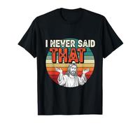 I Never Said That Funny Jesus Humor Retro Design Vintage Maglietta
