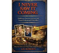 I Never Saw It Coming - Book 2: Employees, Doctors, Lawyers, and Trusted Professionals Who Killed - True Crime Cases of Betrayal and Hidden Lives