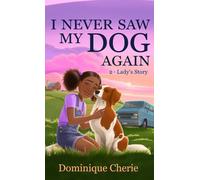 I Never Saw My Dog Again 2: Lady's Story