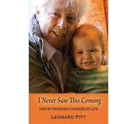 I Never Saw This Coming: How My Grandson Changed My Life