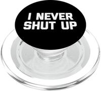 I Never Shut Up - Divertente detto sarcastico carino fresco novità PopSockets PopGrip per MagSafe