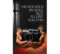 I Never Sold My Soul, but I'll Give You This