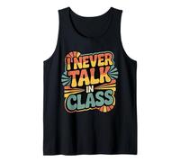 I Never Talk in Class School Classroom Student Lie - Canotta